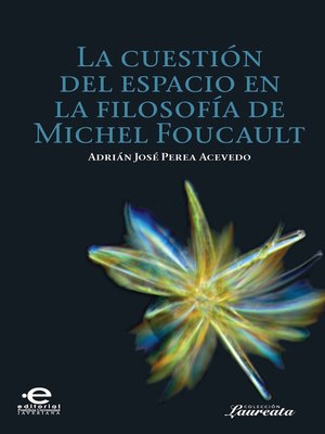 cover image of La cuestión del espacio en la filosofía de Michel Foucault